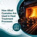 How Alkali Cyanates Are Used in Heat Treatment Processes
